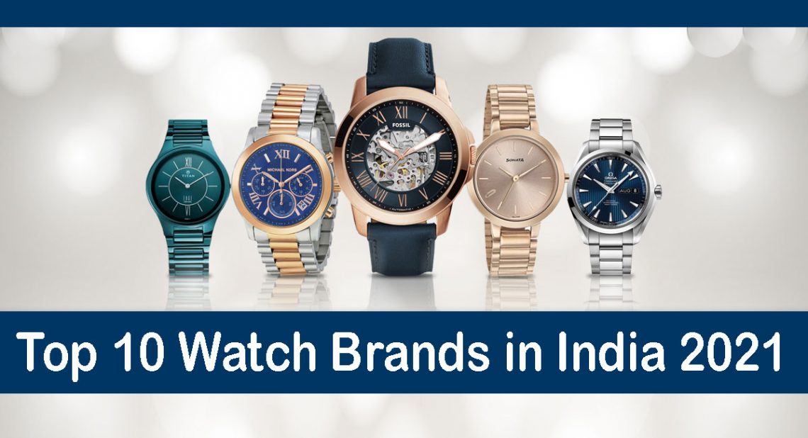 Top 10 Watch Brands in India 2021